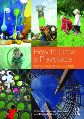 Masiulanis / Cummins |  How to Grow a Playspace | Buch |  Sack Fachmedien