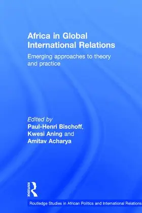 Bischoff / Aning / Acharya |  Africa in Global International Relations | Buch |  Sack Fachmedien