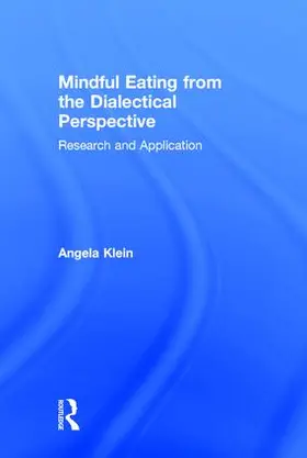 Klein | Mindful Eating from the Dialectical Perspective | Buch | 978-1-138-91590-9 | www2.sack.de