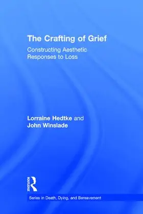Hedtke / Winslade |  The Crafting of Grief | Buch |  Sack Fachmedien