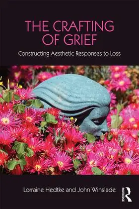 Hedtke / Winslade |  The Crafting of Grief | Buch |  Sack Fachmedien