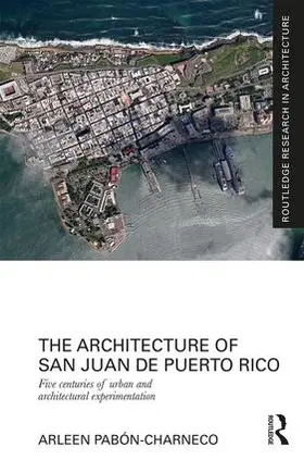 Pabón-Charneco |  The Architecture of San Juan de Puerto Rico | Buch |  Sack Fachmedien