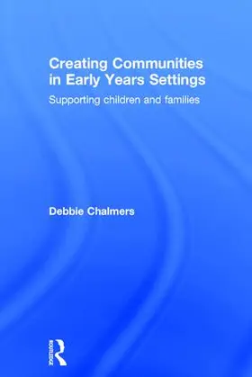 Chalmers |  Creating Communities in Early Years Settings | Buch |  Sack Fachmedien