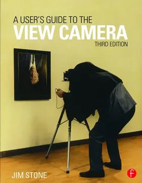 Stone |  A User's Guide to the View Camera | Buch |  Sack Fachmedien