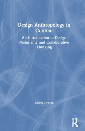 Drazin |  Design Anthropology in Context | Buch |  Sack Fachmedien