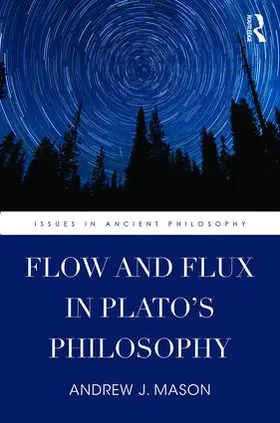 Mason |  Flow and Flux in Plato's Philosophy | Buch |  Sack Fachmedien
