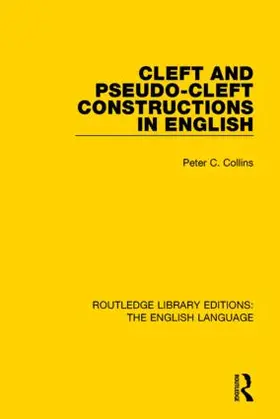 Collins | Cleft and Pseudo-Cleft Constructions in English | Buch | 978-1-138-91841-2 | sack.de