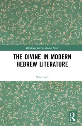 Stahl |  The Divine in Modern Hebrew Literature | Buch |  Sack Fachmedien