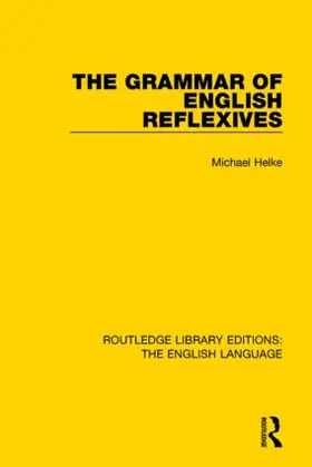 Helke | The Grammar of English Reflexives | Buch | 978-1-138-91890-0 | sack.de
