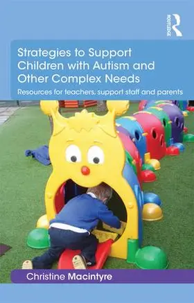 Macintyre | Strategies to Support Children with Autism and Other Complex Needs | Buch | 978-1-138-91893-1 | www2.sack.de