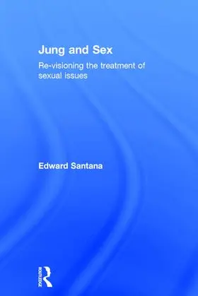 Santana | Jung and Sex | Buch | 978-1-138-91914-3 | sack.de