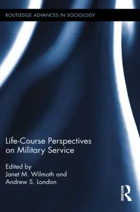 Wilmoth / London |  Life Course Perspectives on Military Service | Buch |  Sack Fachmedien