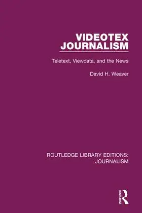 Weaver |  Videotex Journalism | Buch |  Sack Fachmedien