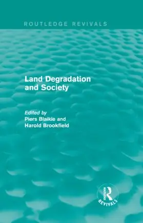 Blaikie / Brookfield |  Land Degradation and Society | Buch |  Sack Fachmedien