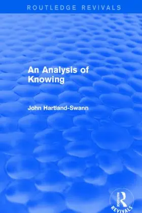Hartland-Swann | An Analysis of Knowing | Buch | 978-1-138-92308-9 | sack.de