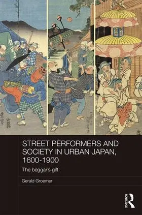 Groemer |  Street Performers and Society in Urban Japan, 1600-1900 | Buch |  Sack Fachmedien