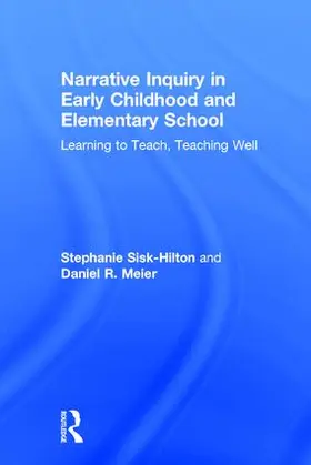 Sisk-Hilton / Meier |  Narrative Inquiry in Early Childhood and Elementary School | Buch |  Sack Fachmedien