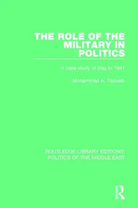 Tarbush |  The Role of the Military in Politics | Buch |  Sack Fachmedien