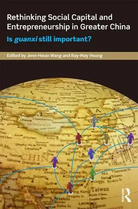 Wang / Hsung | Rethinking Social Capital and Entrepreneurship in Greater China | Buch | 978-1-138-92589-2 | sack.de