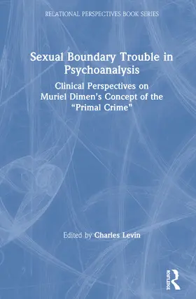 Levin | Sexual Boundary Trouble in Psychoanalysis | Buch | 978-1-138-92680-6 | sack.de