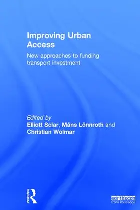 Sclar / Lönnroth / Wolmar | Improving Urban Access | Buch | 978-1-138-92704-9 | www2.sack.de