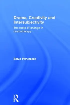 Pitruzzella |  Drama, Creativity and Intersubjectivity | Buch |  Sack Fachmedien