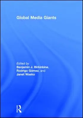 Wasko / Birkinbine / Gomez |  Global Media Giants | Buch |  Sack Fachmedien