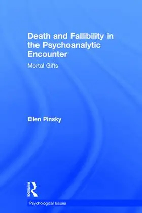 Pinsky |  Death and Fallibility in the Psychoanalytic Encounter | Buch |  Sack Fachmedien
