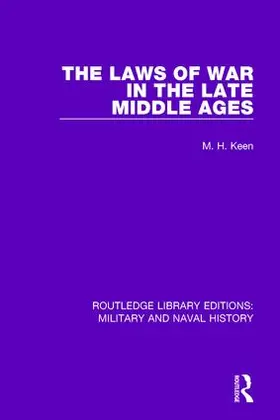 Keen |  The Laws of War in the Late Middle Ages | Buch |  Sack Fachmedien