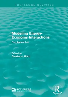 Hitch | Modeling Energy-Economy Interactions | Buch | 978-1-138-93048-3 | sack.de