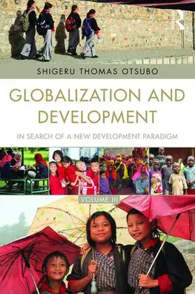 Otsubo |  Globalization and Development Volume III | Buch |  Sack Fachmedien