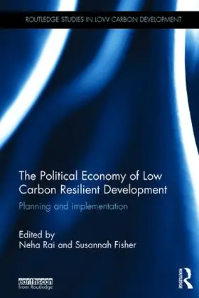 Fisher / Rai |  The Political Economy of Low Carbon Resilient Development | Buch |  Sack Fachmedien