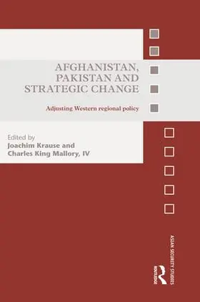 Krause / Mallory, IV |  Afghanistan, Pakistan and Strategic Change | Buch |  Sack Fachmedien