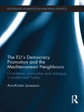 Jonasson |  The EU's Democracy Promotion and the Mediterranean Neighbours | Buch |  Sack Fachmedien