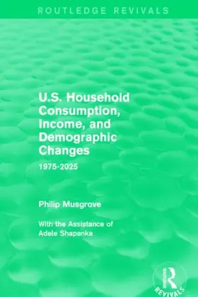 Musgrove | U.S. Household Consumption, Income, and Demographic Changes | Buch | 978-1-138-93467-2 | sack.de