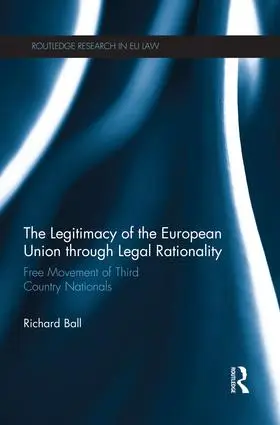 Ball | The Legitimacy of The European Union through Legal Rationality | Buch | 978-1-138-93520-4 | sack.de