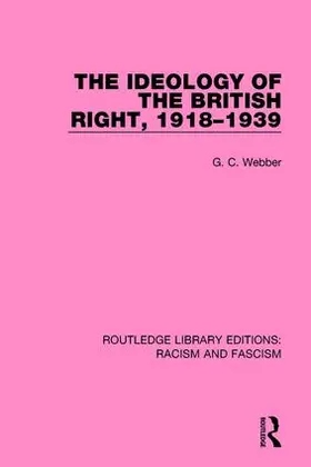 Webber | Ideology of the British Right, 1918-39 | Buch | 978-1-138-93521-1 | sack.de