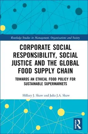 Shaw |  Corporate Social Responsibility, Social Justice and the Global Food Supply Chain | Buch |  Sack Fachmedien