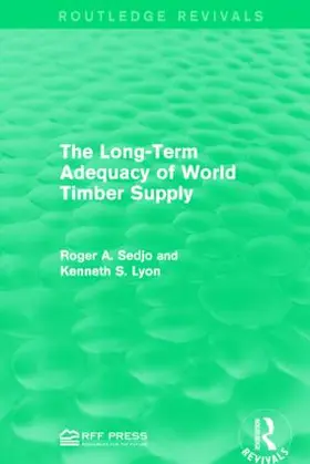 Sedjo / Lyon |  The Long-Term Adequacy of World Timber Supply | Buch |  Sack Fachmedien