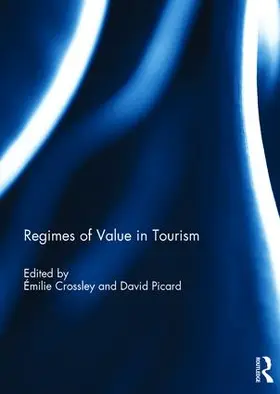 Crossley / Picard |  Regimes of Value in Tourism | Buch |  Sack Fachmedien