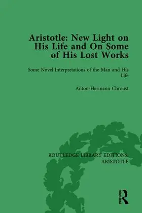 Chroust |  Aristotle: New Light on His Life and On Some of His Lost Works, Volume 1 | Buch |  Sack Fachmedien
