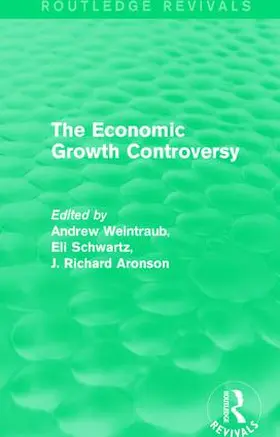 Weintraub / Schwartz / Aronson |  The Economic Growth Controversy | Buch |  Sack Fachmedien