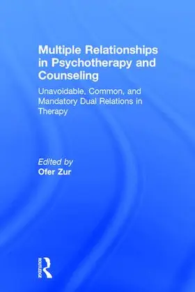 Zur | Multiple Relationships in Psychotherapy and Counseling | Buch | 978-1-138-93778-9 | sack.de