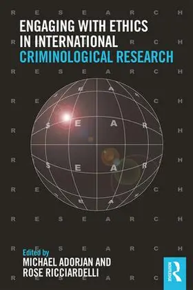 Adorjan / Ricciardelli | Engaging with Ethics in International Criminological Research | Buch | 978-1-138-93840-3 | sack.de