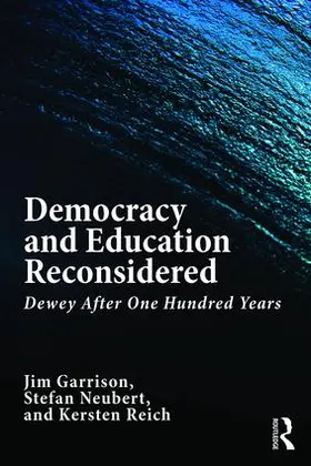 Garrison / Neubert / Reich |  Democracy and Education Reconsidered | Buch |  Sack Fachmedien