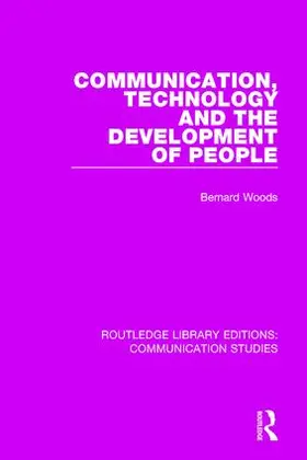 Woods |  Communication, Technology, and the Development of People | Buch |  Sack Fachmedien