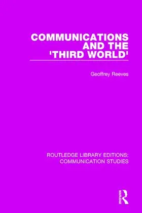 Reeves |  Communications and the 'Third World' | Buch |  Sack Fachmedien