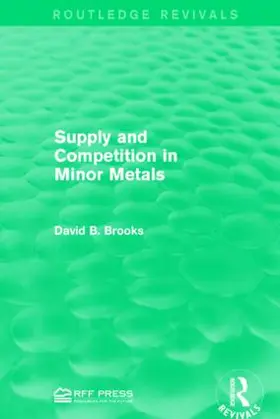 Brooks |  Supply and Competition in Minor Metals | Buch |  Sack Fachmedien