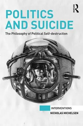 Michelsen |  Politics and Suicide | Buch |  Sack Fachmedien