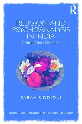 Siddiqui | Religion and Psychoanalysis in India | Buch | 978-1-138-94258-5 | sack.de